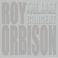 the album cover for Roy Orbison - The Last Concert [w/DVD]
