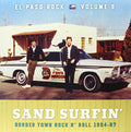 the album cover for Sand Surfin El Paso Rock - Vol. 9-Sand Surfin: El Paso Rock