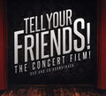 the album cover for Tell Your Friends! The Conce - Tell Your Friends! The Concert Film!