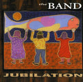 the album cover for The Band - Jubilation