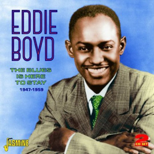 the album cover for Eddie Boyd - Blues Is Here To Stay 1947-59 [Import]