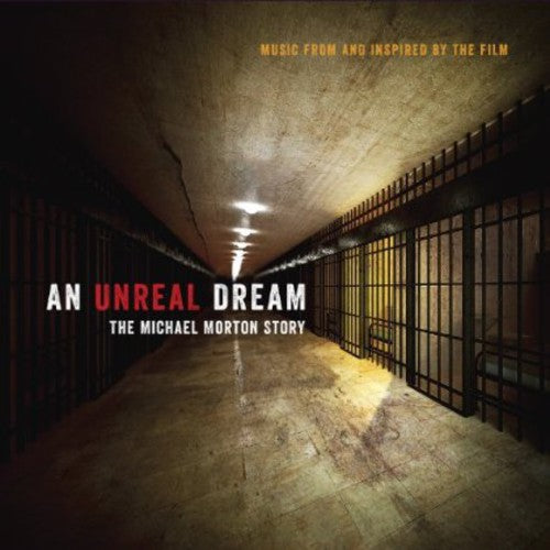 the album cover for An Unreal Dream The Michael Morton Story - An Unreal Dream: The Michael Morton Story (Music From and Inspired by the Film)