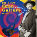the album cover for For A Few Fuzz Guitars More - For a Few Fuzz Guitars More / Various