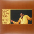 the album cover for Betty Carter - Now It's My Turn