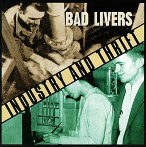 the album cover for Bad Livers - Industry & Thrift