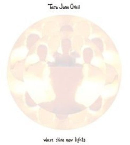 the album cover for Tara Jane O'Neil - Where Shine New Lights