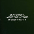 the album cover for Sky Ferreira - Night Time, My Time: B-sides, Pt. 1