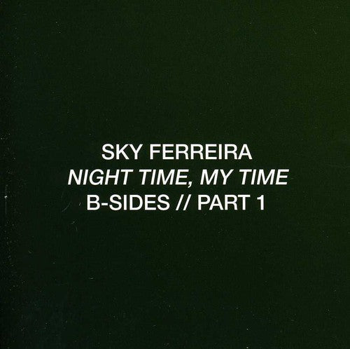 the album cover for Sky Ferreira - Night Time, My Time: B-sides, Pt. 1