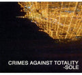 the album cover for Sole - Crimes Against Totality