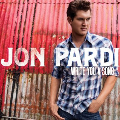 the album cover for Jon Pardi - Write You a Song
