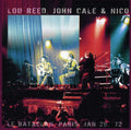 the album cover for Lou Reed & John Cale & Nico - Le Bataclan Paris Jan 29 72