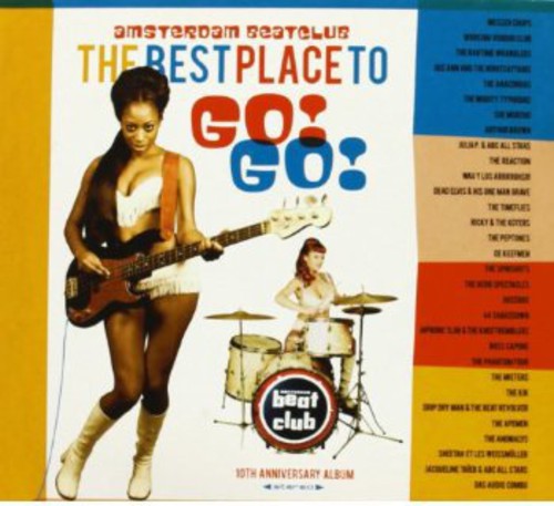 the album cover for Amsterdam Beatclub The Best Place To Go!Go! - Amsterdam Beatclub: The Best Place to Go Go / Various
