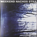 the album cover for Weekend Nachos - Still