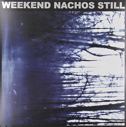 the album cover for Weekend Nachos - Still