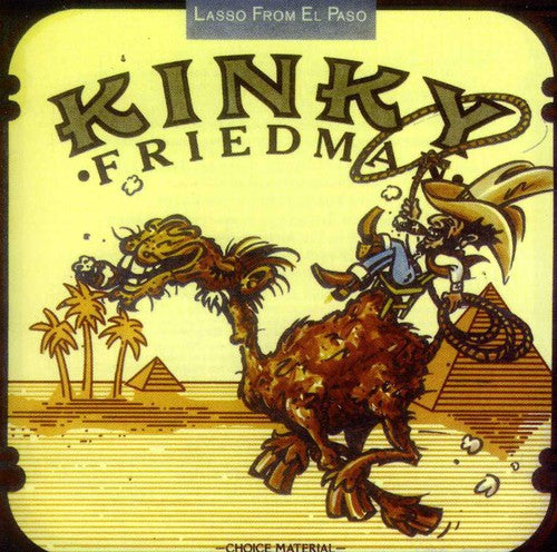 the album cover for Kinky Friedman - Lasso From El Passo [Import]