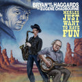 the album cover for Bryan & The Haggards - Merles Just Wanna Have Fun