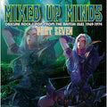 the album cover for Mixed Up Minds Part Seven Obscure Rock & Pop From - Mixed Up Minds Part Seven: Obscure Rock / Various