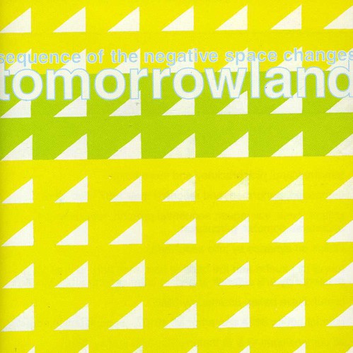 the album cover for Tomorrowland - Sequence of the Negative Space Changes