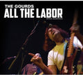 the album cover for Gourds - All the Labor: The Story of the Gourds