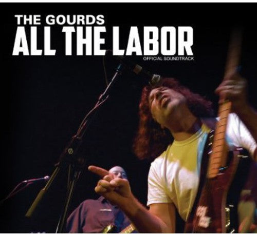 the album cover for Gourds - All the Labor: The Story of the Gourds