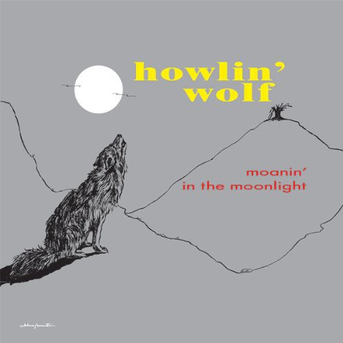 the album cover for Howlin' Wolf - Moanin In The Moonlight [Limited Edition]