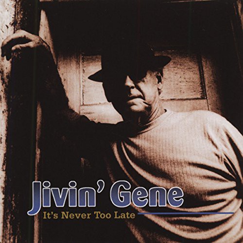 the album cover for Jivin Gene - It's Never Too Late