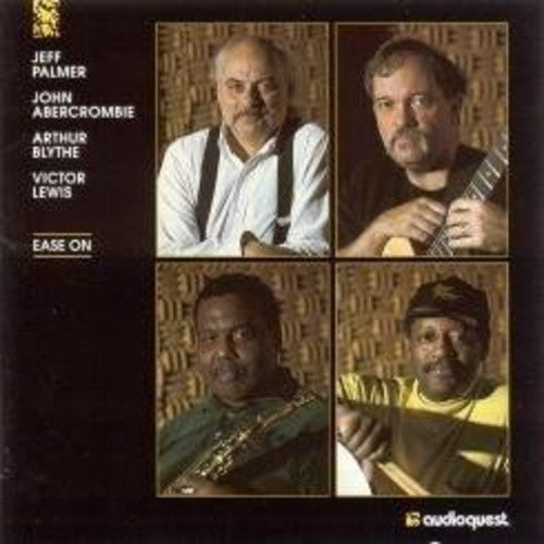 the album cover for Jeff Palmer, John Ambercrombie, Arthur Blythe, Victor Lewis - Ease on