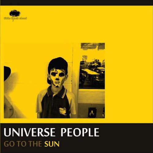 the album cover for Universe People - Go to the Sun