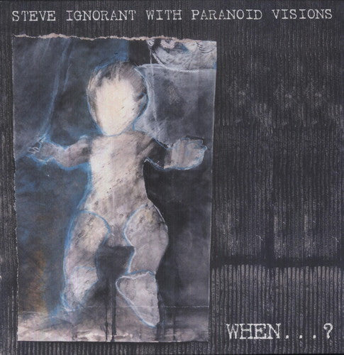the album cover for Steve Ignorant With Paranoid Visions - When [Import]