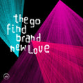 the album cover for Go Find - Brand New Love