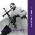 the album cover for In The Nursery - Passion of Joan of Arc