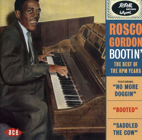 the album cover for Rosco Gordon - Bootin'-Best Of The Rpm Years [Import]