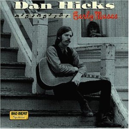 the album cover for Dan Hicks - Early Muses [Import]