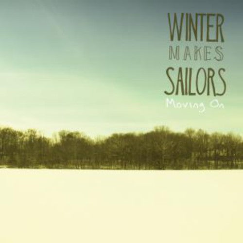 the album cover for Winter Makes Sailors - Moving On