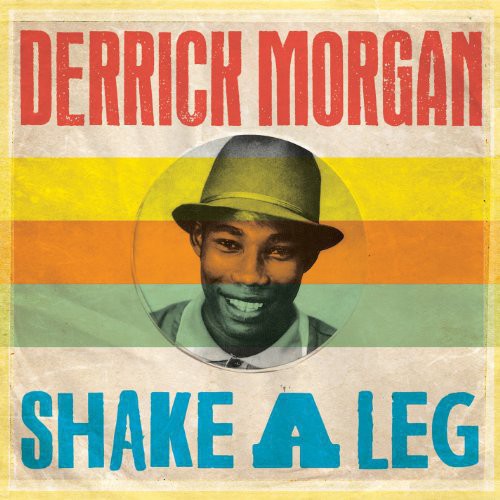 the album cover for Derrick Morgan - Shake a Leg