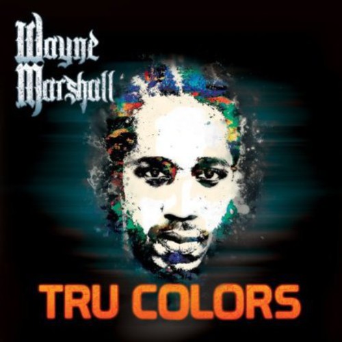 the album cover for Wayne Marshall - Tru Colors