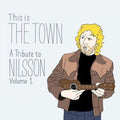 the album cover for Harry Nilsson - This Is the Town: Tribute to Nilsson Volume 1 [LP]