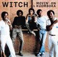 the album cover for Witch - Movin on / Kuomboka