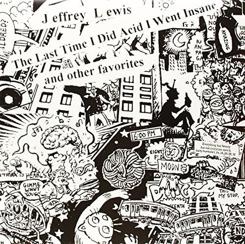 the album cover for Jeffrey Lewis - Last Time I Did Acid I Went Insane