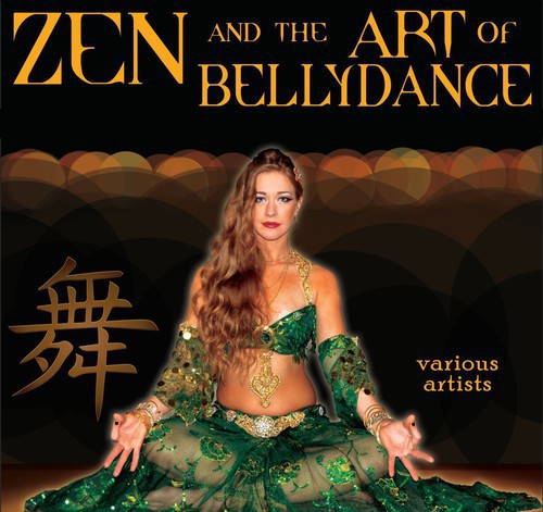 the album cover for Zen & Art Of Bellyda - Zen & Art of Bellydance / Various