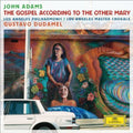 the album cover for Los Angeles Philharmonic Orchestra - Adams: The Gospel According to the Other Mary