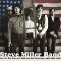 the album cover for Steve Miller Band - Live at the Carousel Ballroom San Francisco April
