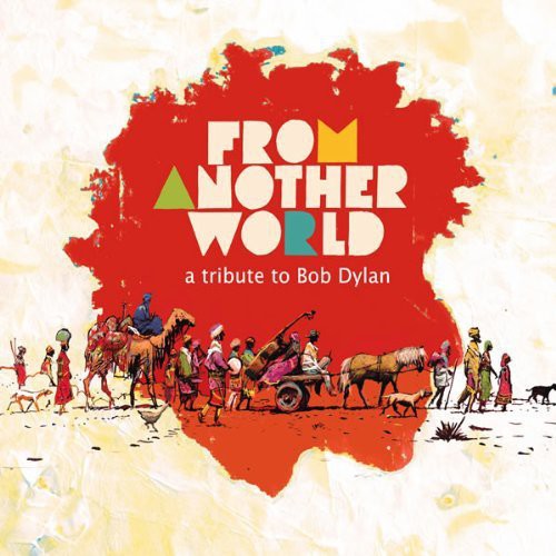 the album cover for From Another World A Tribute To Bob Dylan / Var - From Another World: A Tribute To Bob Dylan / Var