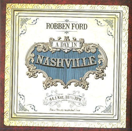 the album cover for Robben Ford - A Day In Nashville