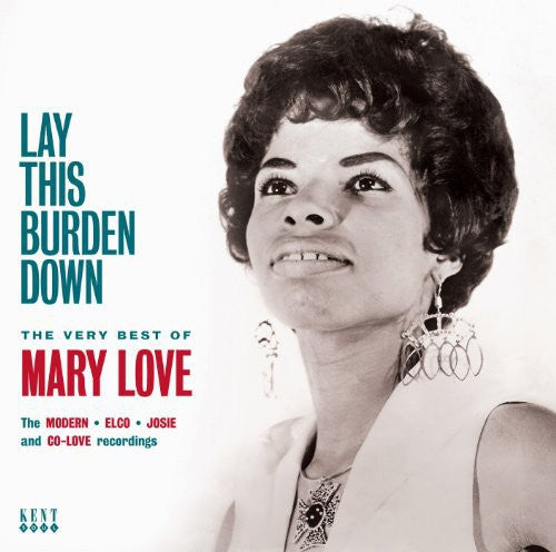 the album cover for Mary Love - Lay This Burden Down: Very Best of Mary Love