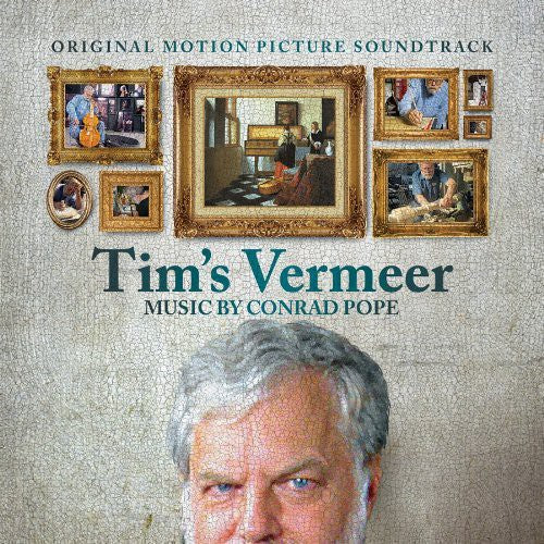 the album cover for Conrad Pope - Tim's Vermeer (Original Motion Picture Soundtrack)