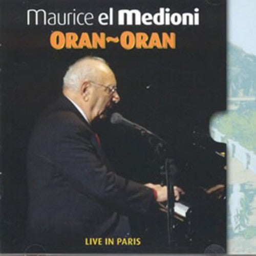 the album cover for Maurice El Medioni - Oran-Oran Live in Paris