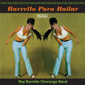the album cover for Ray Barretto Charanga Band - Barretto Para Bailar