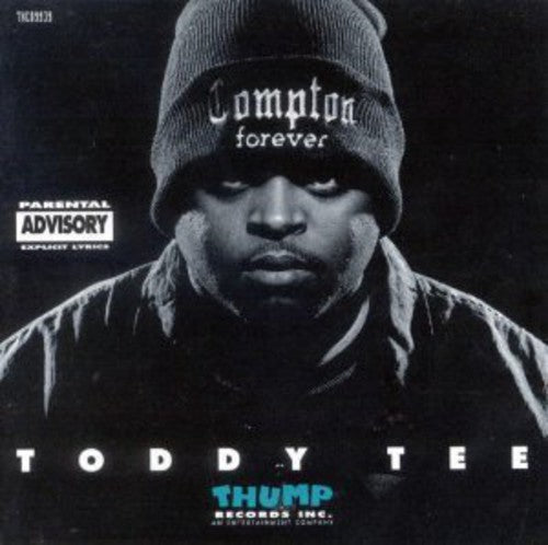 the album cover for Toddy Tee - Compton Forever