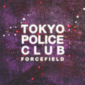 the album cover for Tokyo Police Club - Forcefield